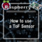 How to use a ToF sensor with Raspberry Pi.