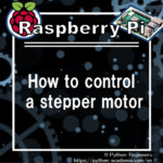 How to control a stepper motor with Raspberry Pi and driver(L6470)
