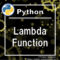 [Python] How to use Lambda Function