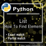 [Python] How to Find Element in List [exact match, partial match]