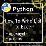 [Python] How to Write List to Excel [openpyxl, pandas]