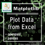 [matplotlib]How to Plot Data from Excel[openpyxl, pandas]