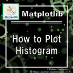 [matplotlib]How to Plot a Histogram in Python