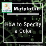 [matplotlib]How to Specify a Color[figure, marker, legend]