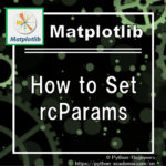 [matplotlib]How to Set rcParams